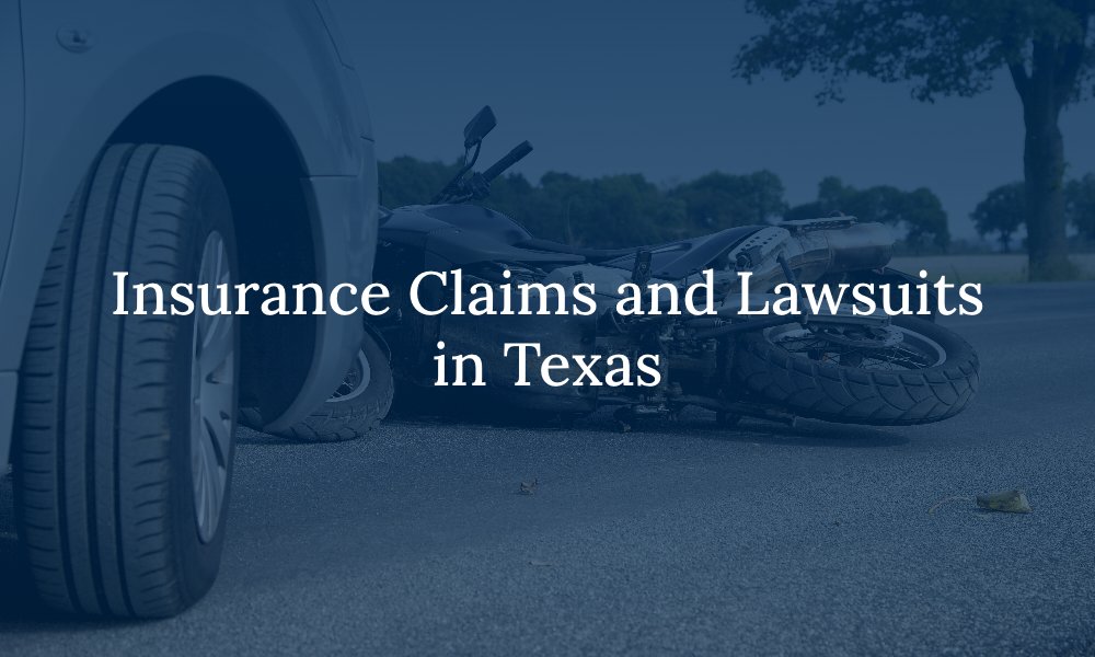Insurance Claims and Lawsuits in Texas
