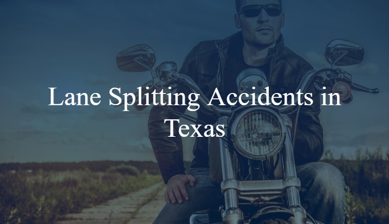 Lane Splitting Accidents in Texas