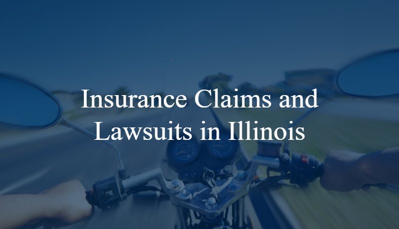 Insurance Claims and Lawsuits in Illinois