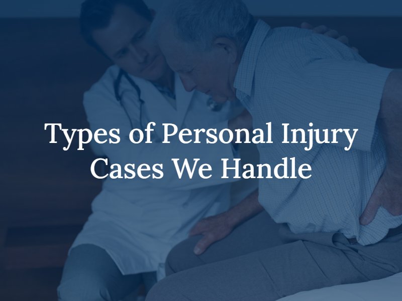 Types of Personal Injury Cases We Handle
