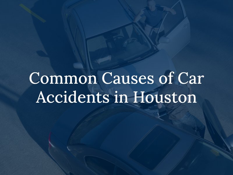 Common Causes of Car Accidents in Houston