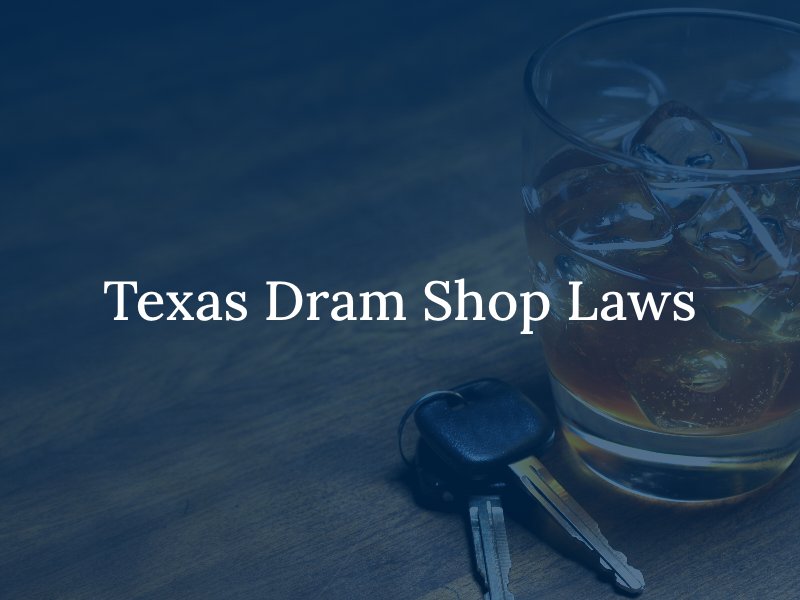 Texas Dram Shop Laws