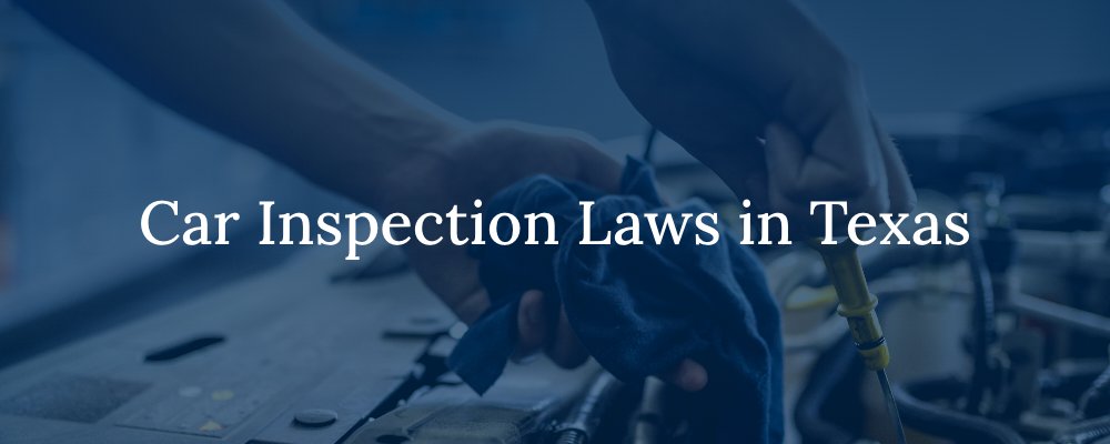Car Inspection Laws in Texas