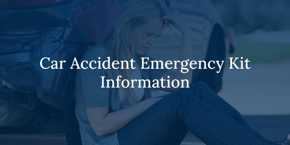 Car Accident Emergency Kit Information