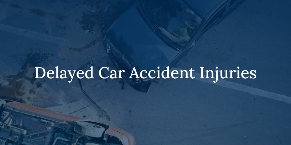 Delayed Car Accident Injuries